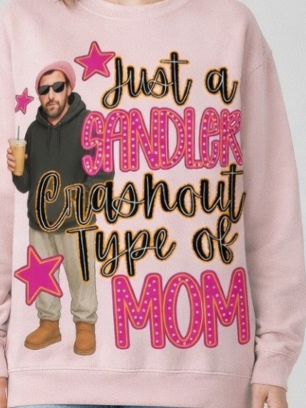 Just a Sandler Crashtout Type of Mom Pink Graphic Sweatshirt